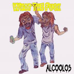 What The Fuck : Alcohols
